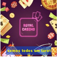 somos todos um tarot